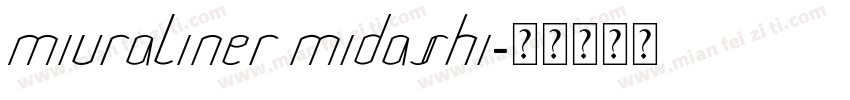 MiuraLiner Midashi字体转换